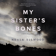 My Sister's Bones: A Novel of Suspense