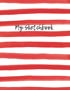 My Sketchbook: Sketch Your Artistic Ideas. Create Your Own Designs. Draw Your Inspirations.