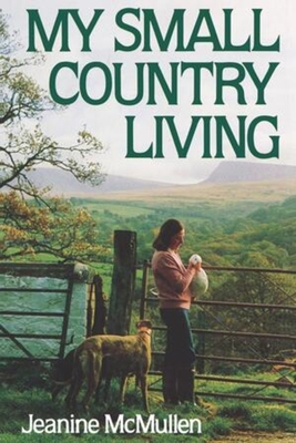 My Small Country Living - McMullen, Jeanine
