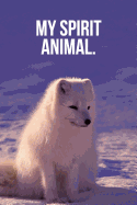 My Spirit Animal: Arctic Fox Journal