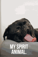 My Spirit Animal: Sleepy Pug Journal