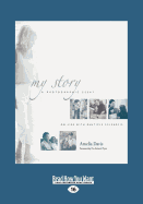 My Story: A Photographic Essay on Life with Multiple Sclerosis (Large Print 16pt)