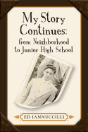 My Story Continues; From Neighborhood to Junior High School