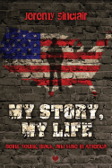 My Story, My Life: Being Young, Black, and Male in America