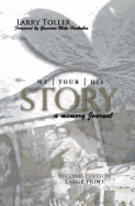 My Story Your Story His Story: A Memory Journal