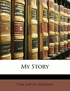 My Story - Johnson, Tom Loftin