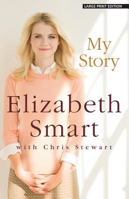 My Story - Smart, Elizabeth, and Stewart, Chris