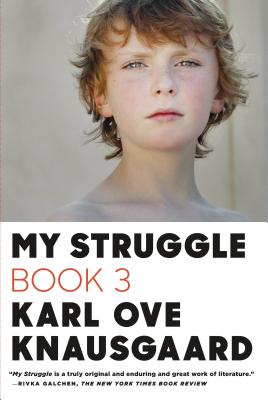 My Struggle, Book 3 - Knausgaard, Karl Ove, and Bartlett, Don (Translated by)