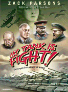 My Tank Is Fight!: Deranged Inventions of WWII