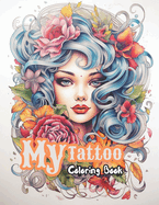 My Tattoo Coloring Book: A Vintage Tattoo Coloring Book for Adults with Amazing Designs