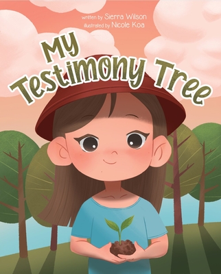 My Testimony Tree - Wilson, Sierra