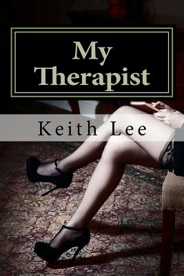 My Therapist - Kent, B (Editor), and Lee, Keith