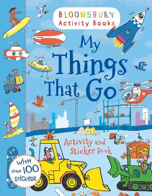 My Things That Go Activity and Sticker Book - Bloomsbury