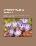 My Three Years in America