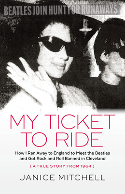 My Ticket to Ride - Mitchell, Janice