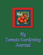 My Tomato Gardening Journal
