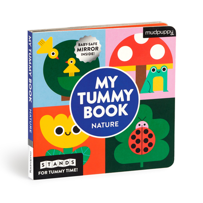 My Tummy Book Nature: High-Contrast Fold-Out Book That Stands for Tummy Time, Baby-Safe Mirror Inside! - Mudpuppy