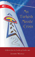 My Turkish Missile Crisis: A Memoir from the Frontline of October 1962
