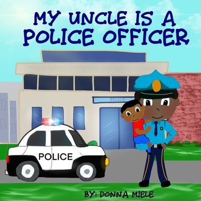 My Uncle is a Police Officer - Miele, Donna