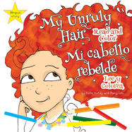 My Unruly Hair: Read and Color - Mi cabello rebelde: Lee y colorea