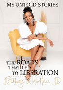 My Untold Stories: The Roads that Led to Liberation