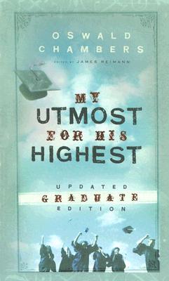 My Utmost Fhh Grad Updated/E - Chambers, Oswald, and Reimann, James (Editor)