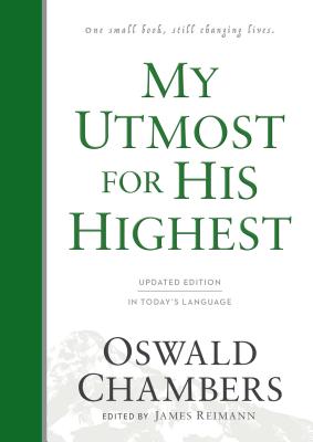 My Utmost for His Highest: Updated Language Hardcover - Chambers, Oswald, and Reimann, James (Editor)