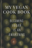 My Vegan Cook Book: Best Vegan Recipes a Book To Write In