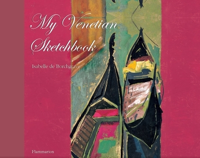 My Venetian Sketchbook - de Borchgrave, Isabelle