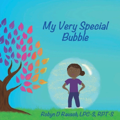 My Very Special Bubble - Rausch, Robyn D