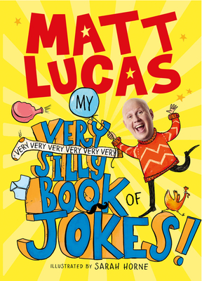 My Very Very Very Very Very Very Very Silly Book of Jokes - Lucas, Matt