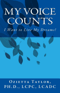 My Voice Counts: I Want to Live My Dreams