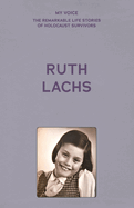 My Voice: Ruth Lachs