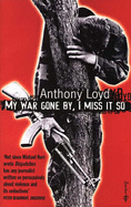 My War Gone By, I Miss It So - Loyd, Anthony