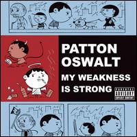 My Weakness Is Strong - Patton Oswalt