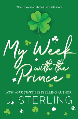 My Week with the Prince - Sterling, J