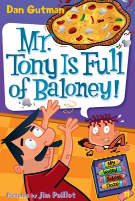 My Weird School Daze #11: Mr. Tony Is Full of Baloney! - Gutman, Dan