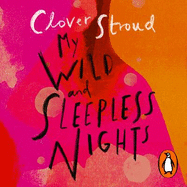 My Wild and Sleepless Nights: THE SUNDAY TIMES BESTSELLER