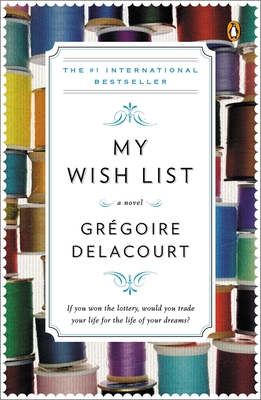 My Wish List - Delacourt, Gregoire, and Bell, Anthea (Translated by)