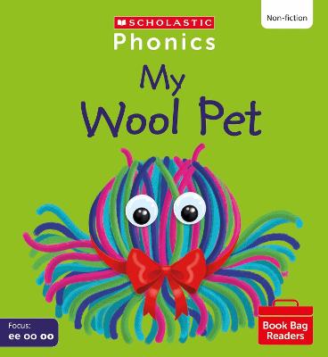 My Wool Pet (Set 5) Matched to Little Wandle Letters and Sounds Revised - Betts, Helen