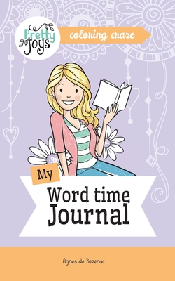 My Word time Journal Coloring Craze: Journaling Collection - De Bezenac, Salem