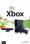 My Xbox: Xbox 360, Kinect, and Xbox Live