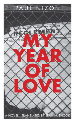 My Year of Love - Nizon, Paul, and Snook, Jean M (Translated by)