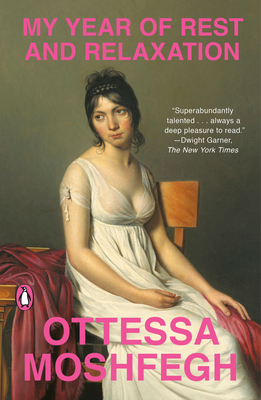 My Year of Rest and Relaxation - Moshfegh, Ottessa