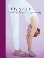 My Yoga Journal: Guided Reflections Through Writing