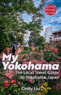 My Yokohama: Local Travel Guide to Yokohama, Japan