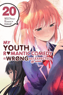 My Youth Romantic Comedy Is Wrong, as I Expected @ Comic, Vol. 20 (Manga): Volume 20