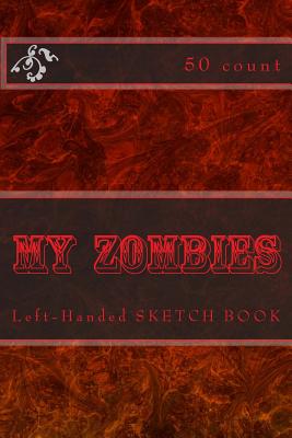 My Zombies: Left-Handed Sketch Book (50 Count) - Foster, Richard B