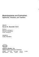 Myelodysplasias and Exstrophies: Significance, Prevention, and Treatment