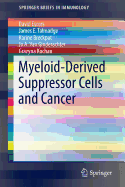 Myeloid-Derived Suppressor Cells and Cancer
